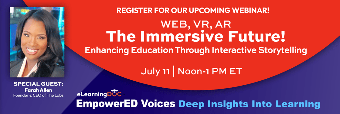 July Webinar Graphic featuring a picture of special guest Farah Allen and the webinar title: Web, VR, AR for The Immersive Future, Enhancing Education Through Interactive Storytelling