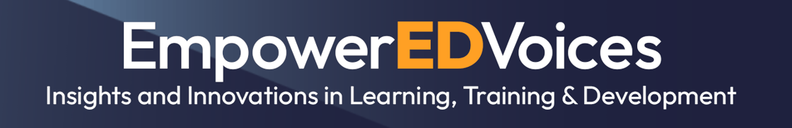 EmpowerEDVoices: Insights and Innovations ini Learning, Training & Development